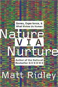 Nature Via Nurture by Matt Ridley
