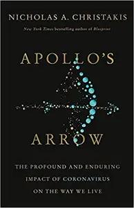 Apollo's Arrow by Nicholas Christakis