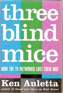 Three Blind Mice by Ken Auletta