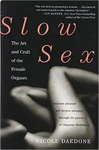 Slow Sex by Nicole Daedone