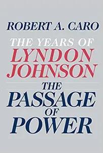 The Passage of Power by Robert Caro