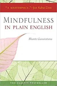 Mindfulness in Plain English by Bhante Henepola Gunaratana