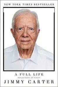 A Full Life by Jimmy Carter