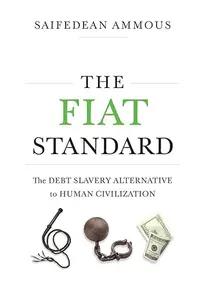 The Fiat Standard by Saifedean Ammous