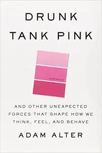 Drunk Tank Pink by Adam Alter