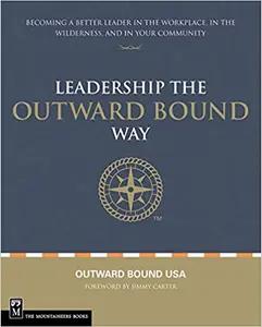 Leadership the Outward Bound Way by Rob Chatfield