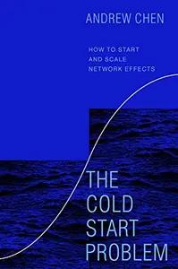 The Cold Start Problem by Andrew Chen
