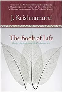 The Book of Life: Daily Meditations with Krishnamurti
