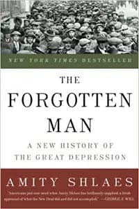 The Forgotten Man: A New History of the Great Depression