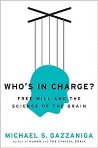 Who's In Charge by Michael Gazzaniga