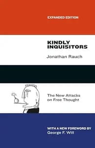 Kindly Inquisitors: The New Attacks on Free Thought