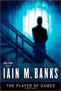 The Player of Games: A Culture Novel