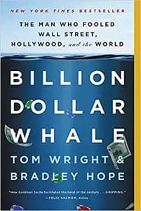 Billion Dollar Whale: The Man Who Fooled Wall Street, Hollywood, and the World