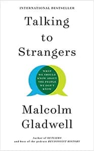 Talking to Strangers: What We Should Know about the People We Don't Know