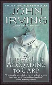 The World According to Garp: A Novel