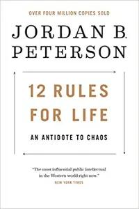 12 Rules For Life by Jordan B. Peterson