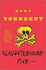 Slaughterhouse-Five by Kurt Vonnegut