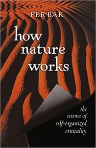 How Nature Works: the science of self-organized criticality