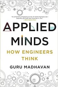 Applied Minds: How Engineers Think