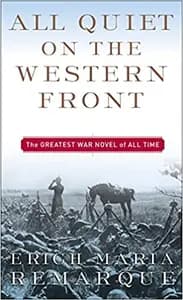 All Quiet on the Western Front by Erich Maria Remarque