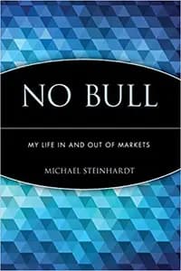 No Bull: My Life In and Out of Markets