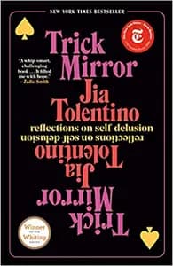 Trick Mirror: Reflections on Self-Delusion