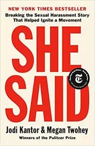 She Said by Jodi Kantor & Megan Twohey