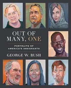 Out of Many, One by George W. Bush
