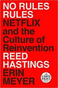 No Rules Rules: Netflix and the Culture of Reinvention