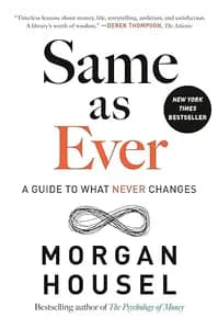 Same As Ever: A Guide to What Never Changes