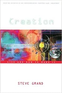Creation: Life and how to Make it