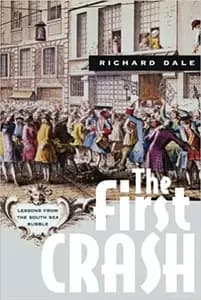 The First Crash: Lessons from the South Sea Bubble