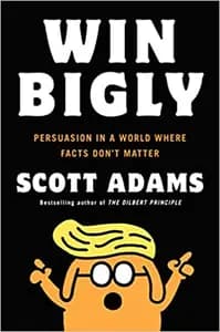 Win Bigly by Scott Adams