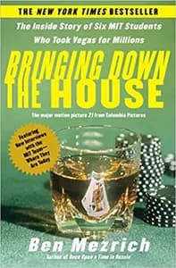 Bringing Down The House: The Inside Story of Six MIT Students who Took Vegas for Millions