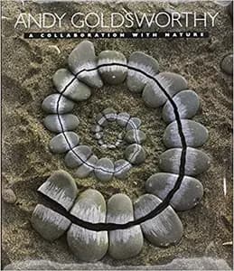 Andy Goldsworthy: A Collaboration with Nature