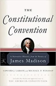 The Constitutional Convention by James Madison