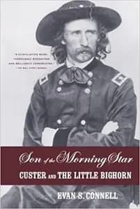 Son of the Morning Star: Custer and The Little Bighorn