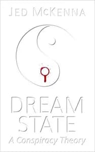 Dreamstate: A Conspiracy Theory