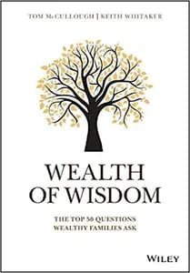 Wealth of Wisdom: The Top 50 Questions Wealthy Families Ask