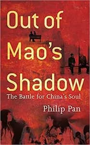 Out of Mao's Shadow: The Struggle for the Soul of a New China