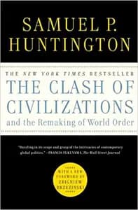 The Clash of Civilization and the Remaking of World Order