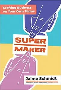 Super Maker: Crafting Business on Your Own Terms