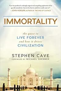 Immortality by Stephen Cave