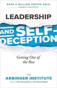 Leadership and Self-Deception: Getting Out of the Box: Easyread Edition