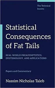 Statistical Consequences of Fat Tails: Real World Preasymptotics, Epistemology, and Applications