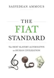 The Fiat Standard by Saifedean Ammous