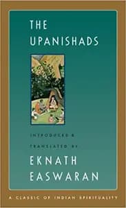 The Upanishads: The Classics of Indian Spirituality