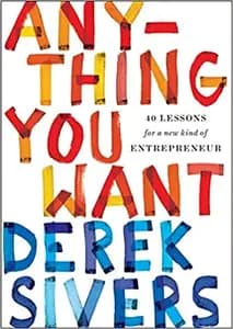 Anything You Want: 40 Lessons for a New Kind of Entrepreneur