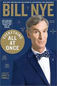 Everything All At Once: How to Think Like a Science Guy, Solve Any Problem, and Make a Better World