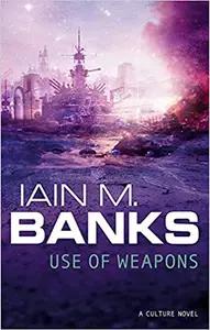 Use of Weapons by Iain M. Banks